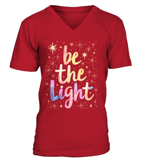 Be The Light - Christian Inspirational Quote V-Neck T-shirt