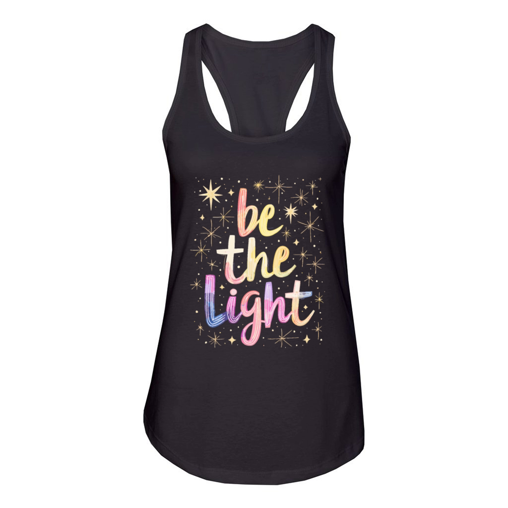 Be The Light - Christian Inspirational Quote Women's Racerback Tank