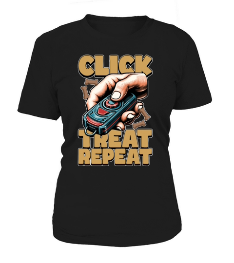 Dog Trainer Click Treat Repeat Animal Behaviorist Women's T-Shirt