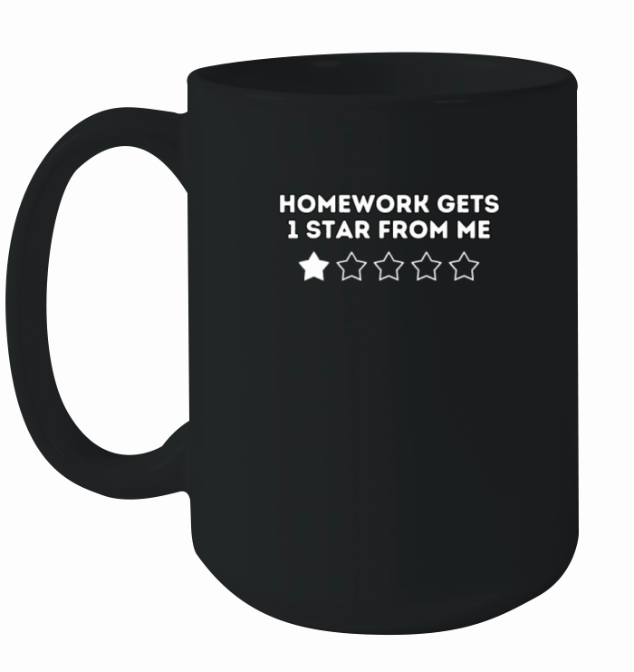 Homework Gets 1 Star From Me Funny Back to School Ceramic Mug
