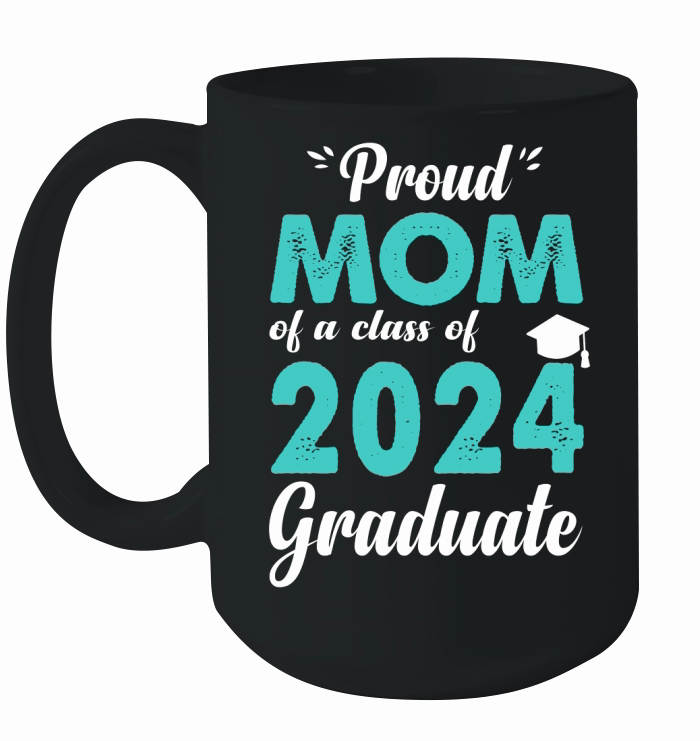 Proud mom of a class of 2024 graduate Ceramic Mug
