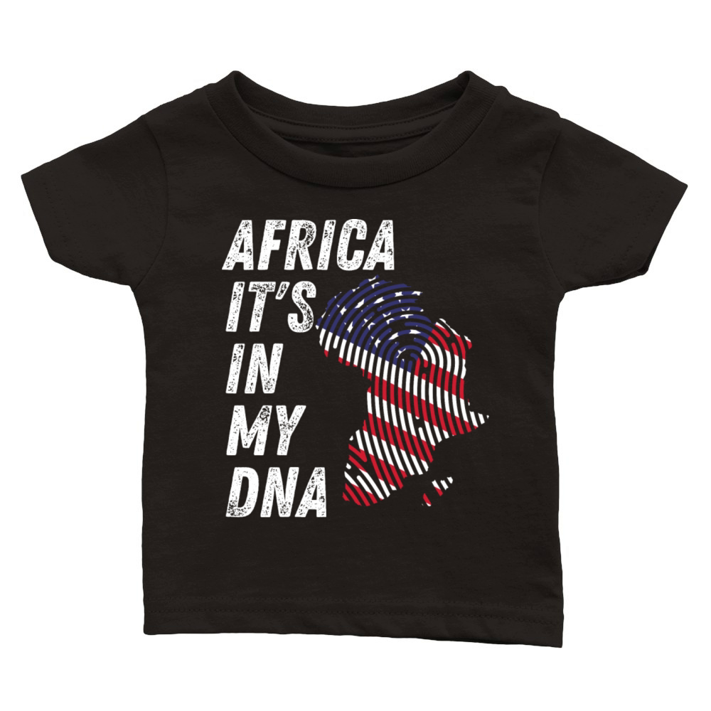 Africa It s In My DNA African Heritage Black Pride Classic Baby Crewneck T-shirt