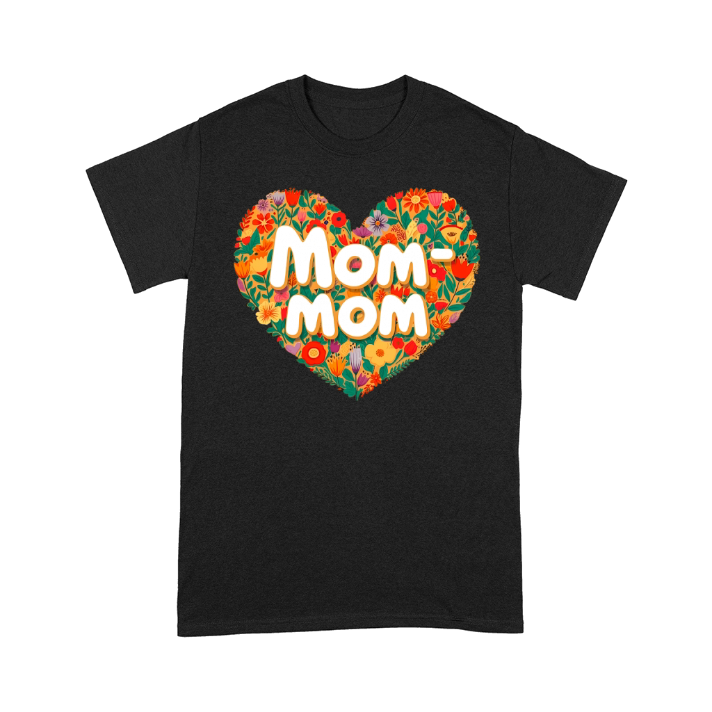 Mom Mom Love Comfort T-shirt