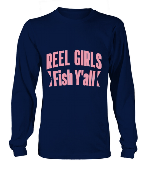 Reel Girls Fish Yall Long sleeved Unisex
