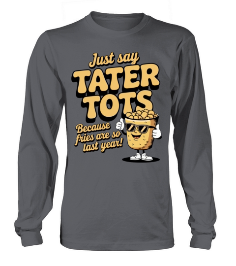 Vintage Tater Tots Retro Snack Lover Fun Design Long sleeved Unisex