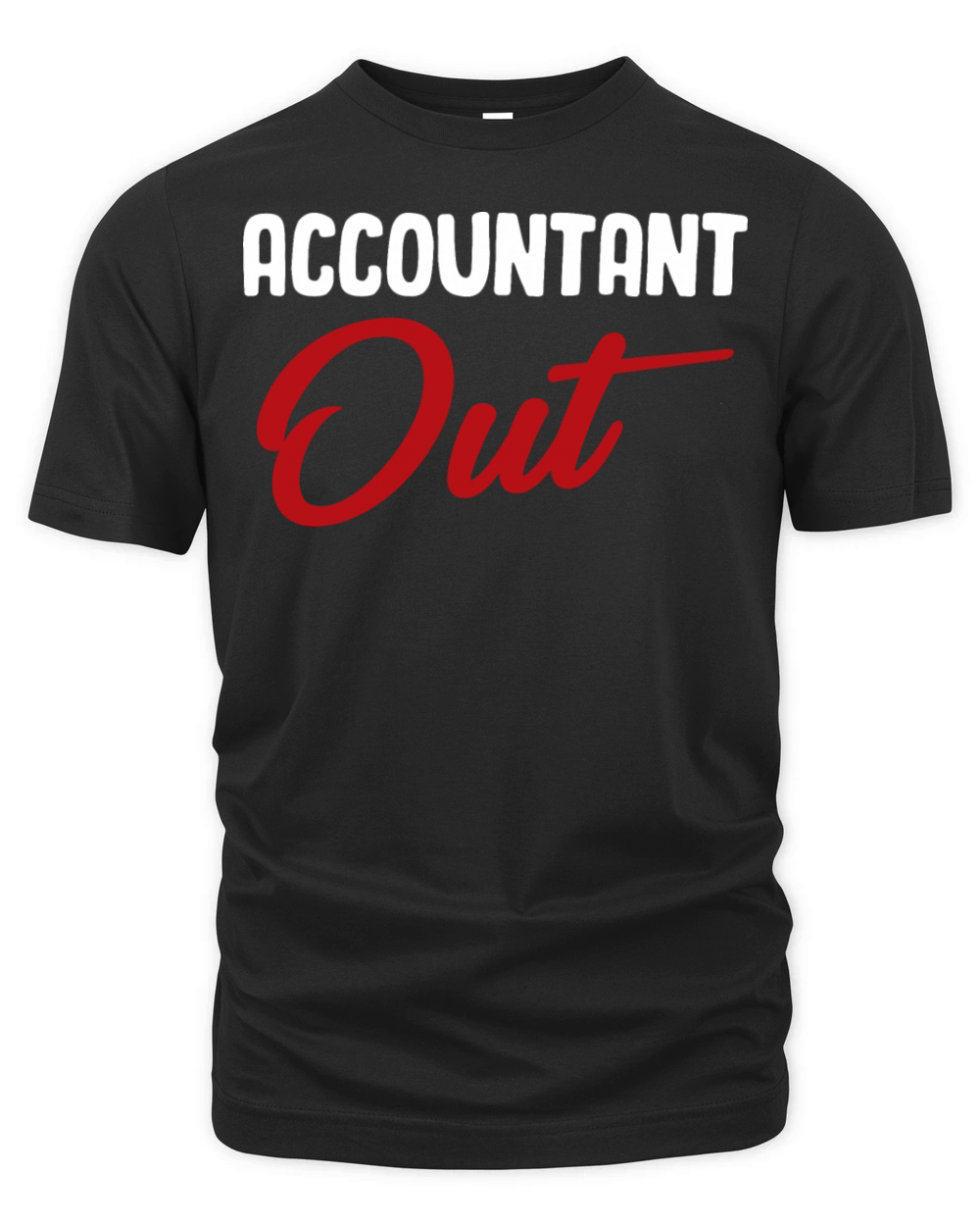 Accountant Out Retired CPA Bookkeeper Audit Organic Unisex T-shirt
