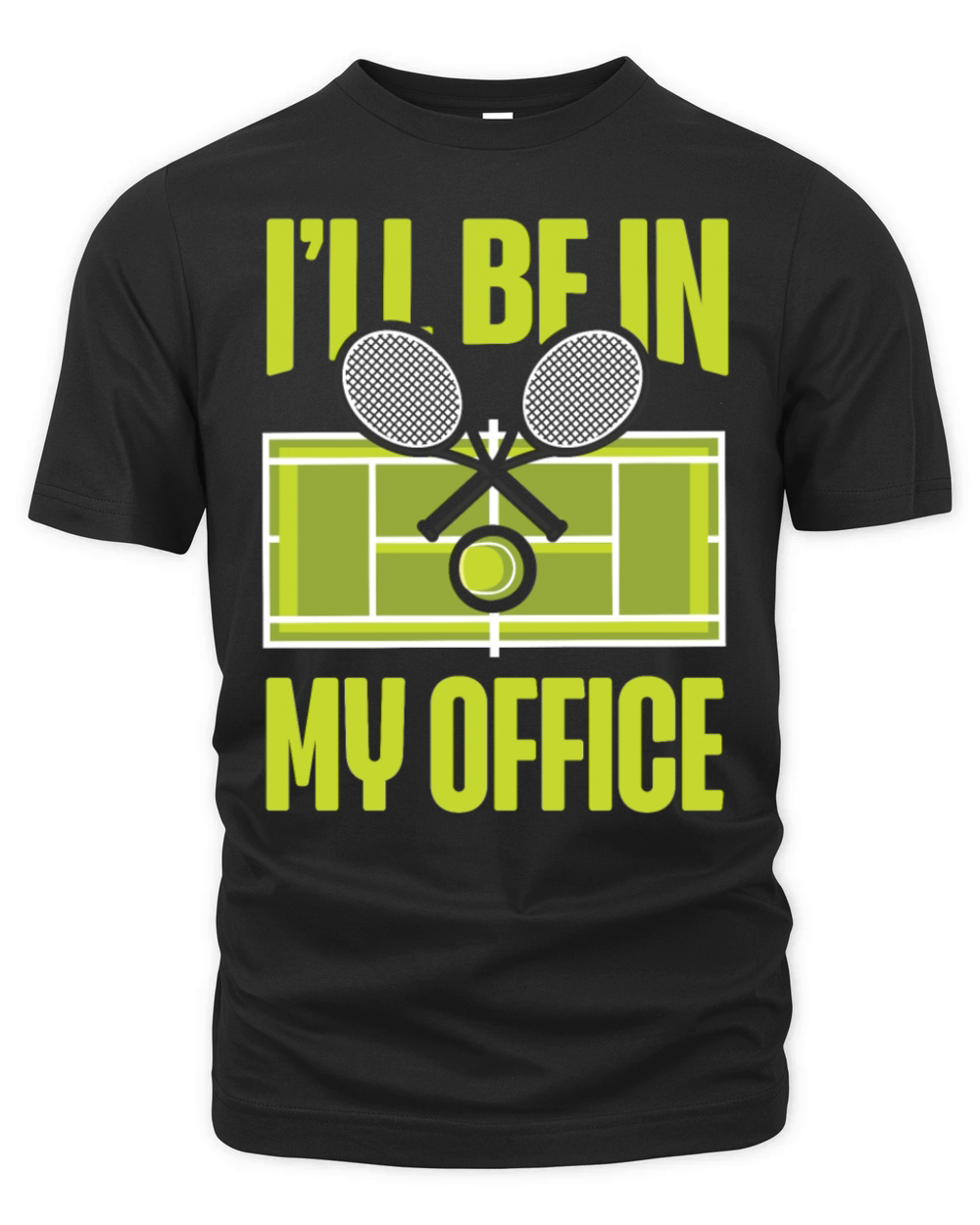 Funny Tennis Player Racket Ill Be Organic Unisex T-shirt