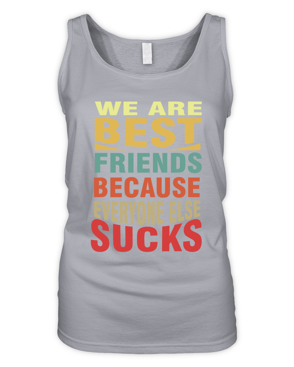 We are best friends because everyone else sucks 02 Organic Women's Tank Top