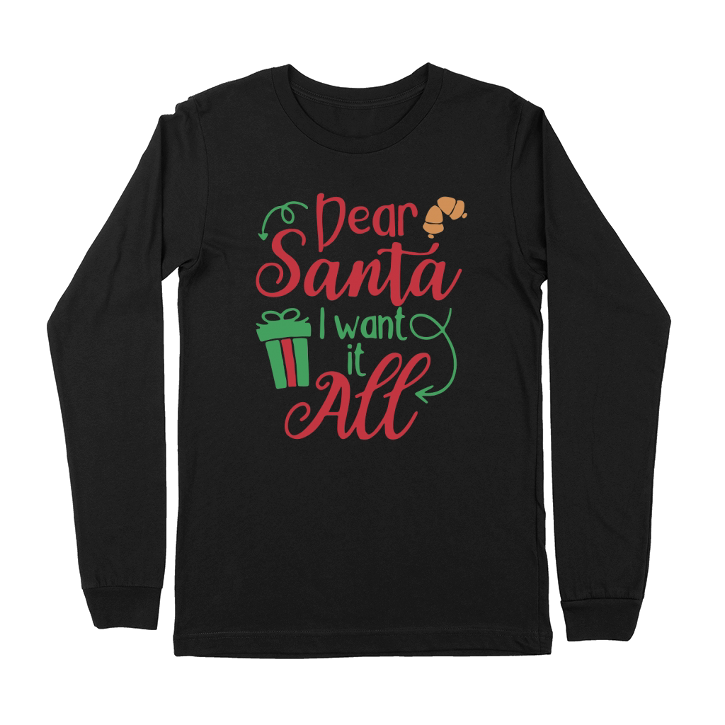 Dear santa i want it all Premium Long Sleeve