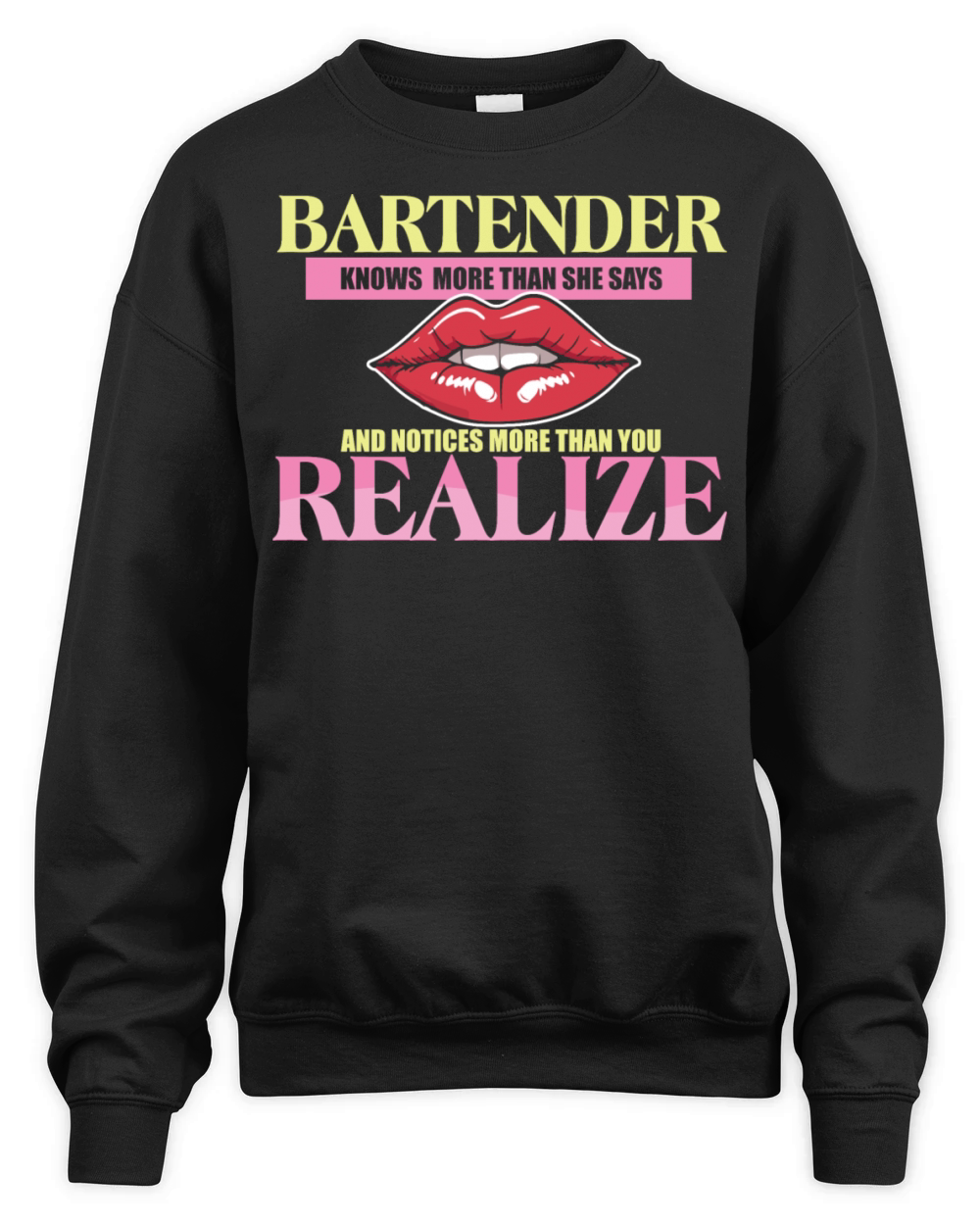 Bartender Knows More Than She Says Realize Unisex Premium Crewneck Sweatshirt