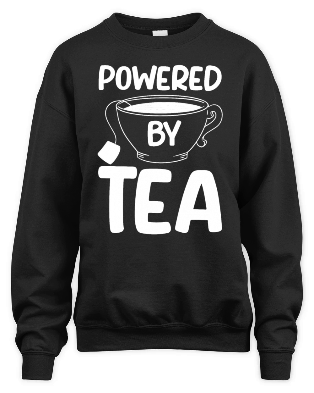 Tea Lover Tea Drinker Quotes Powered By Tea Unisex Premium Crewneck Sweatshirt