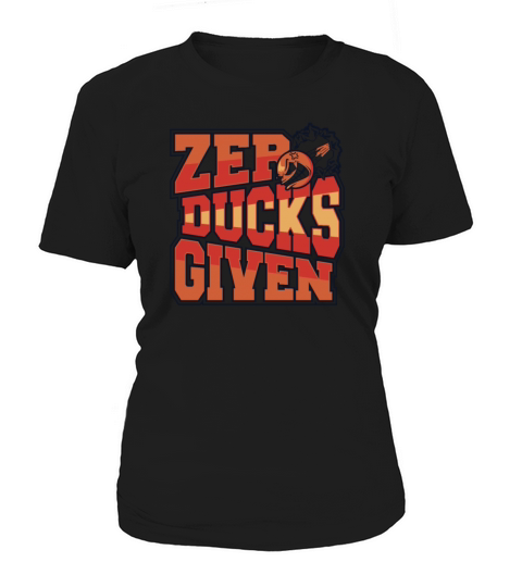 Zero Ducks Given Game Prisonball Team Player Women's T-Shirt