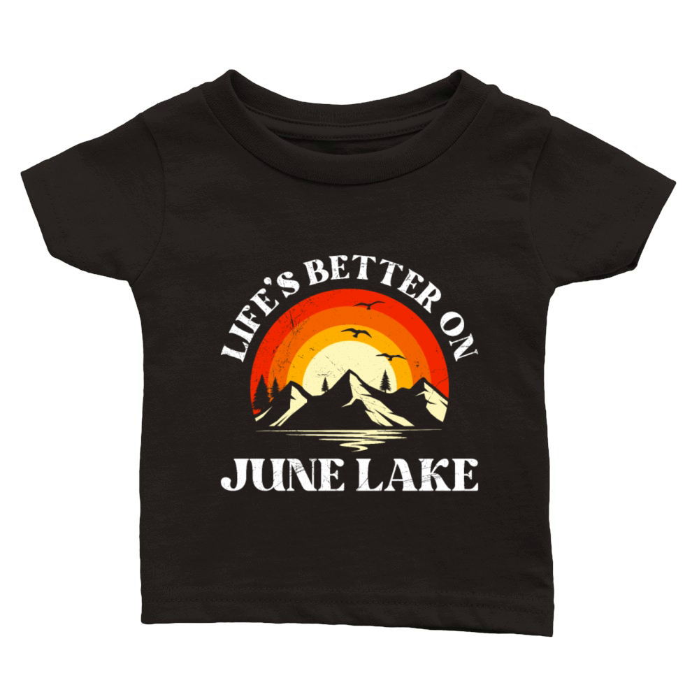 California LIFES BETTER ON JUNE LAKE Vintage Classic Baby Crewneck T-shirt