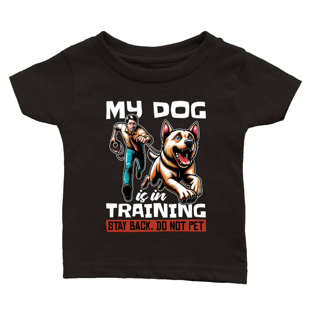 Dog Trainer My Dog Is In Training Agility Training Classic Baby Crewneck T-shirt