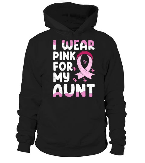 I Wear Pink For My Aunt Breast Cancer Hoodie Unisex