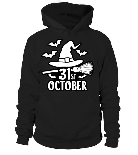 October 31st Halloween Saying Quote Hoodie Unisex
