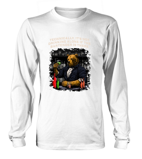 Its Not Drinking Alone Funny Bartender Humor Barte Long sleeved Unisex