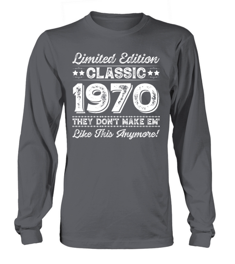 Limited Edition Classic 1970 Birthday Long sleeved Unisex