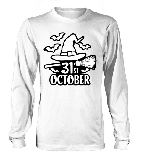 October 31st Halloween Saying Quote Long sleeved Unisex