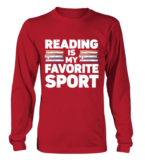 Reading Is My Favorite Sport Bookworm Long sleeved Unisex