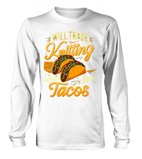 Will Trade Knitting Tacos Long sleeved Unisex