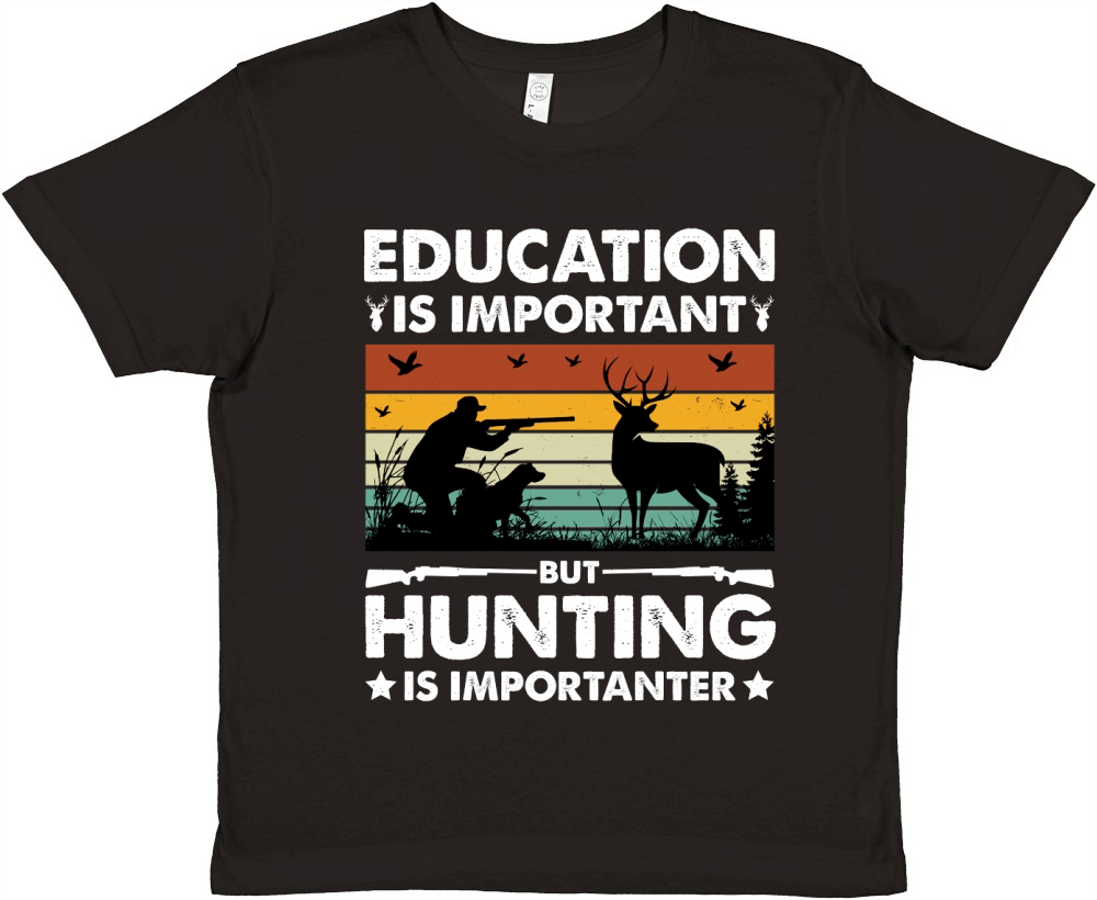 Education Is Important But Hunting Is Importanter Premium Kids Crewneck T-shirt