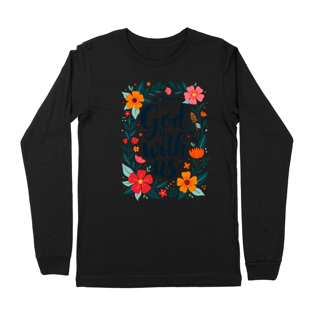 God Is With Us Christian Quote Flower Floral Premium Long Sleeve