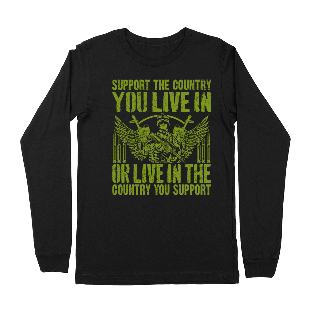 support the country you live in or live in the country you support Premium Long Sleeve