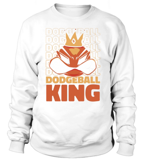 Dodgeball King Game Prisonball Team Player Sweatshirt Unisex