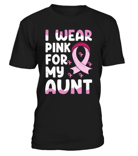 I Wear Pink For My Aunt Breast Cancer T-Shirt Unisex