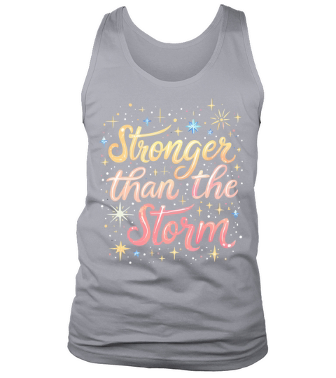 Stronger Than The Storm - Inspirational Quote Tank Top Unisex