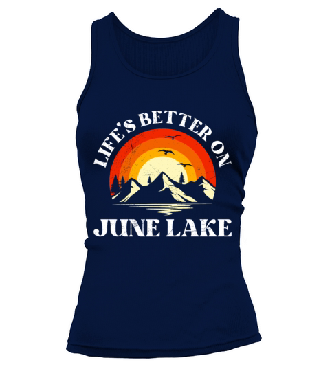 California LIFES BETTER ON JUNE LAKE Vintage Tank top Woman