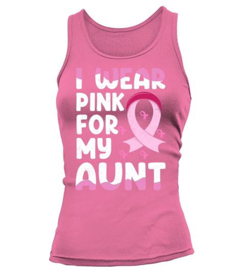 I Wear Pink For My Aunt Breast Cancer Tank top Woman