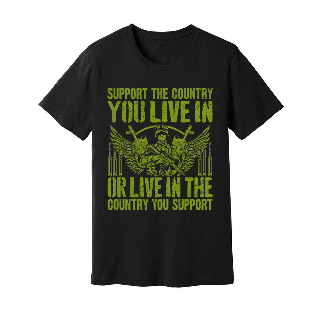 support the country you live in or live in the country you support Unisex Jersey Tee