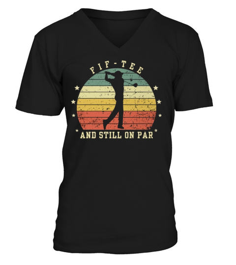 Funny 50th Birthday Golf Lover Fif-tee and still o V-Neck T-shirt
