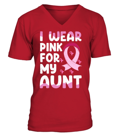 I Wear Pink For My Aunt Breast Cancer V-Neck T-shirt