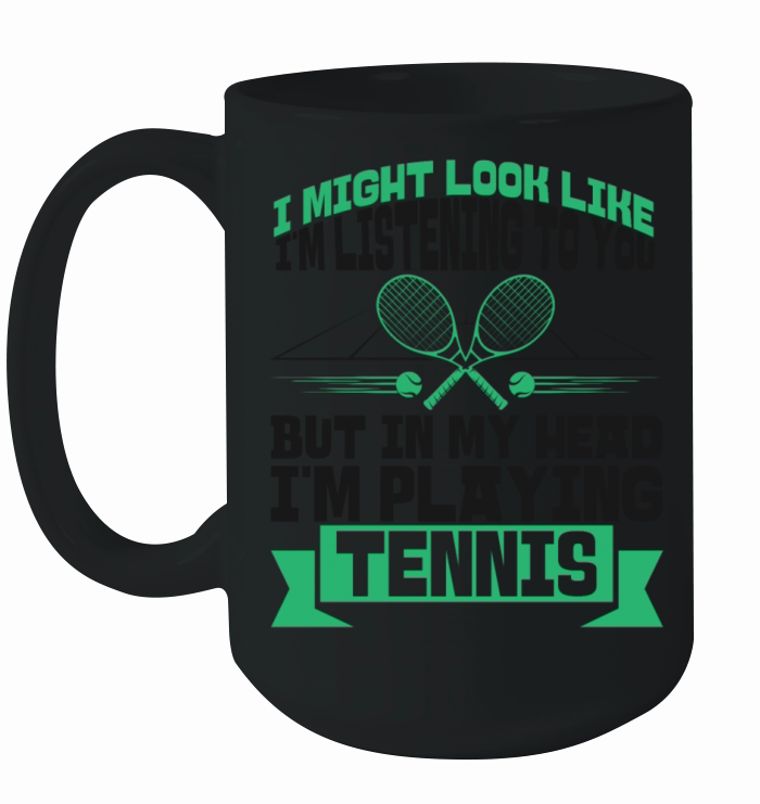Funny Tennis Player Racket I Might Ceramic Mug