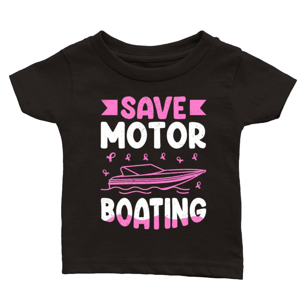 Save Motor Boating Breast Cancer Classic Baby Crewneck T-shirt