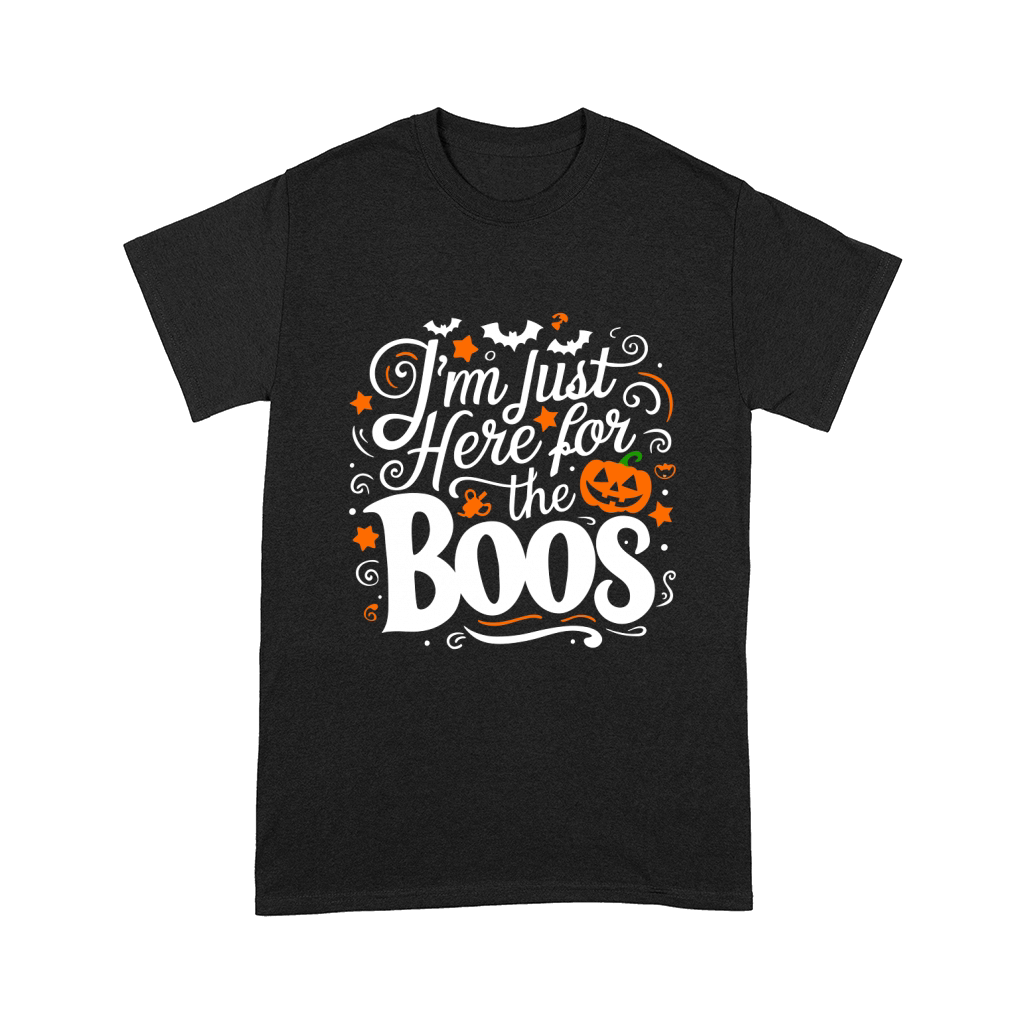 i m just here for the boos Comfort T-shirt