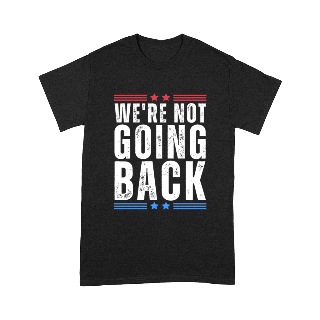 Were Not Going Back Harris Walz Comfort T-shirt