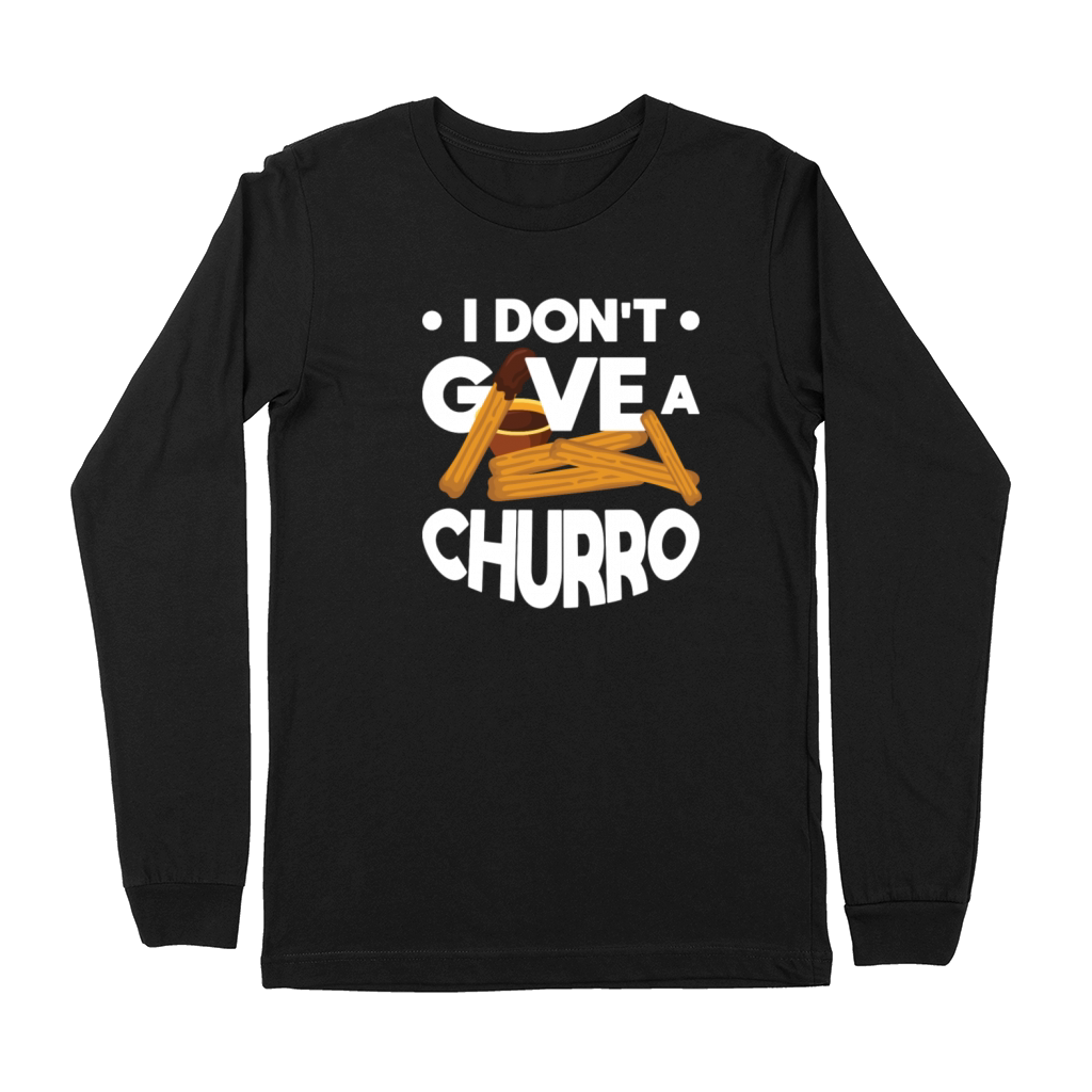 I dont give a Churro Premium Long Sleeve