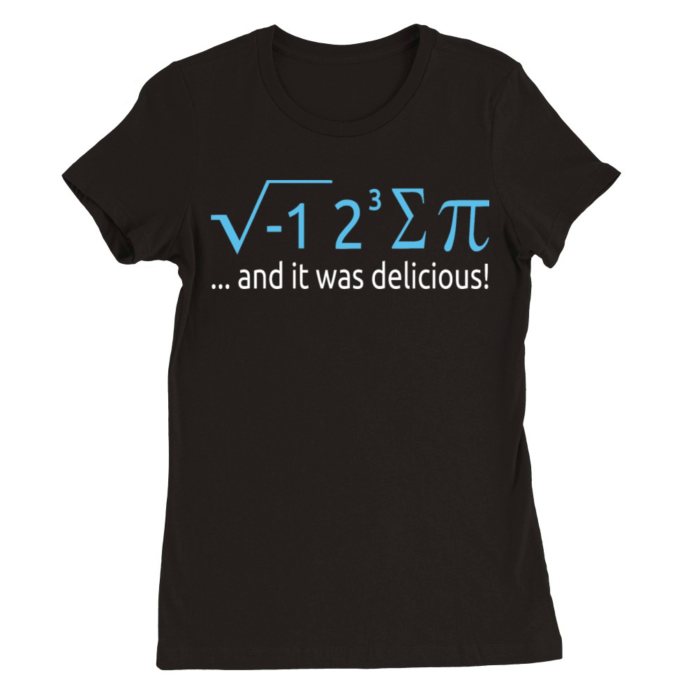 I Ate Some Pie And It Was Delicious 8 Pi Day 2BK9 Premium Womens Crewneck T-shirt