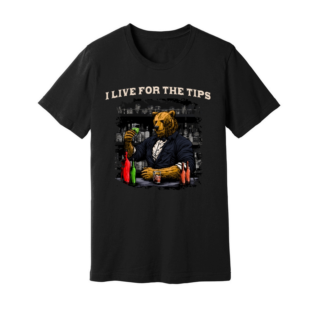 I Live for the Tips Funny Bartender Humor Bartendi Unisex Jersey Tee