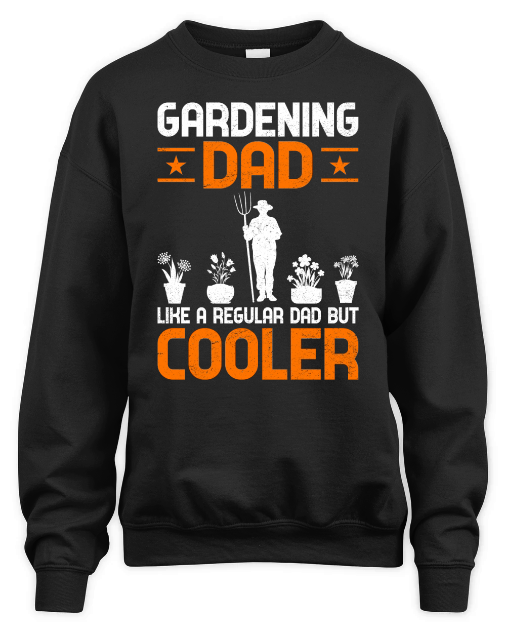 Gardening dad like a regular Dad But Cooler Unisex Premium Crewneck Sweatshirt