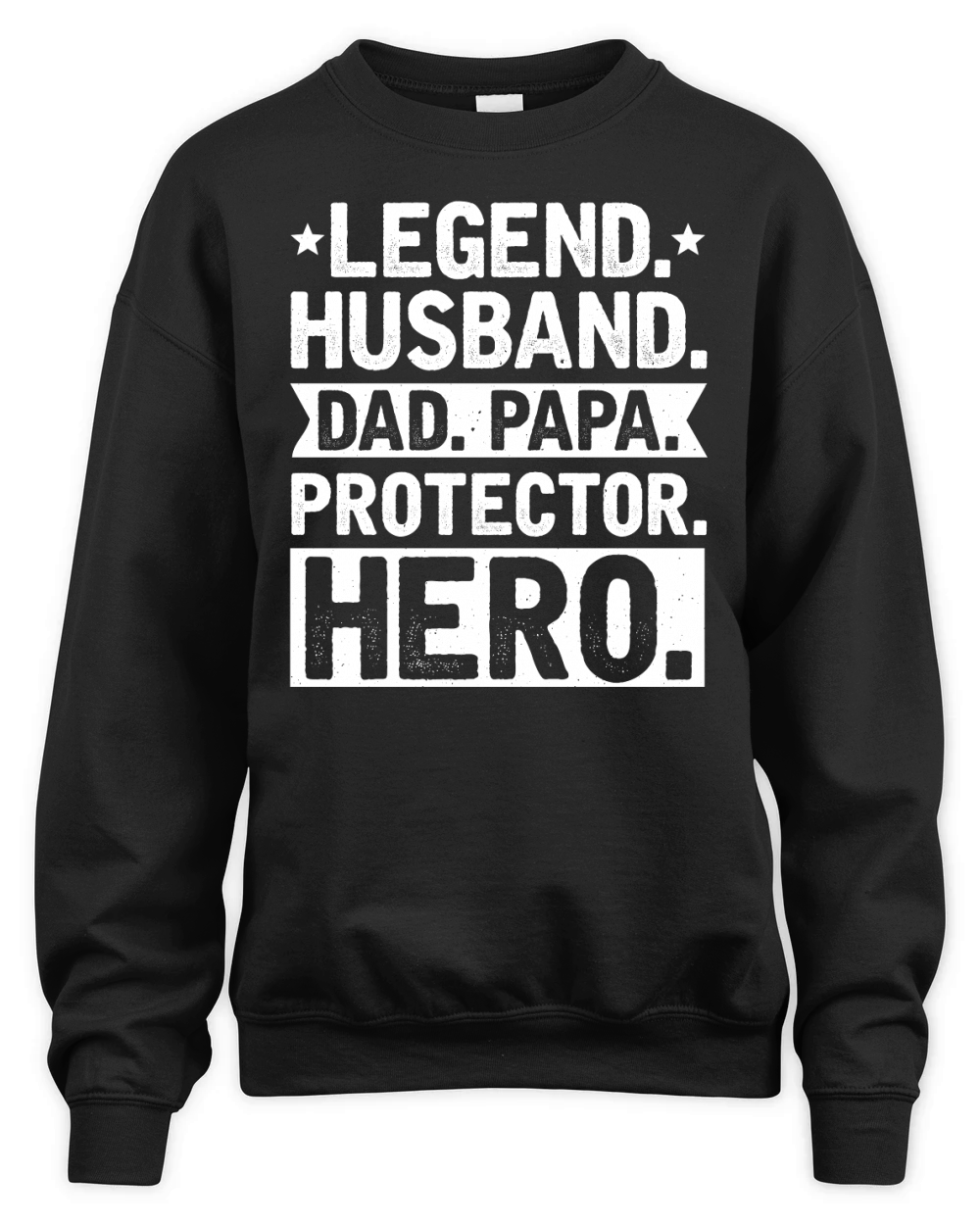 Legend Husband Dad Papa Protector Hero Unisex Premium Crewneck Sweatshirt