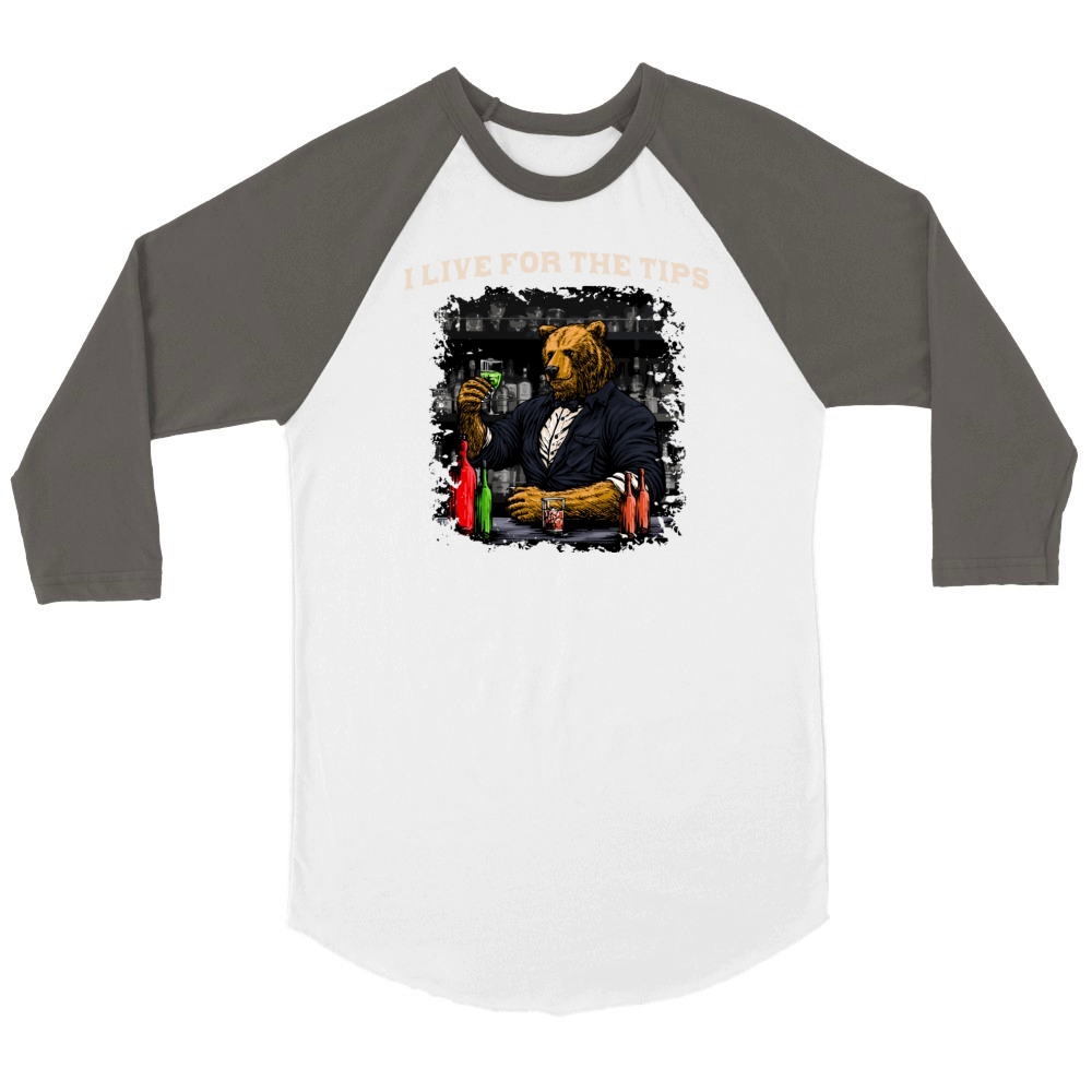 I Live for the Tips Funny Bartender Humor Bartendi Unisex ¾ sleeve Raglan T-shirt