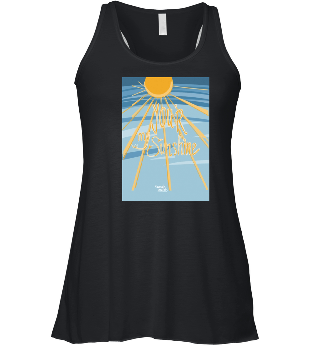 Youre My Sunshine Women's Flowy Tank Top