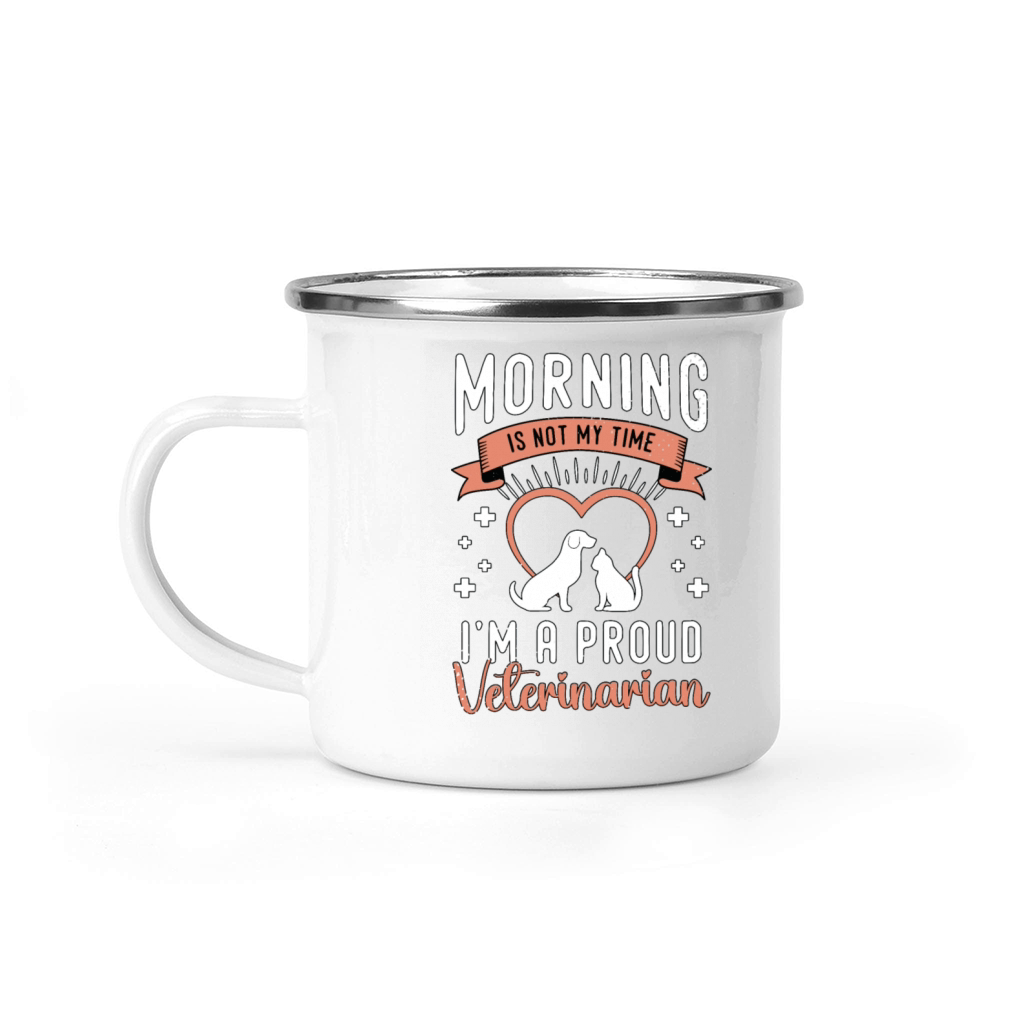 Veterinary Medicine Morning Is Not My Vet Clinic Camping Mug