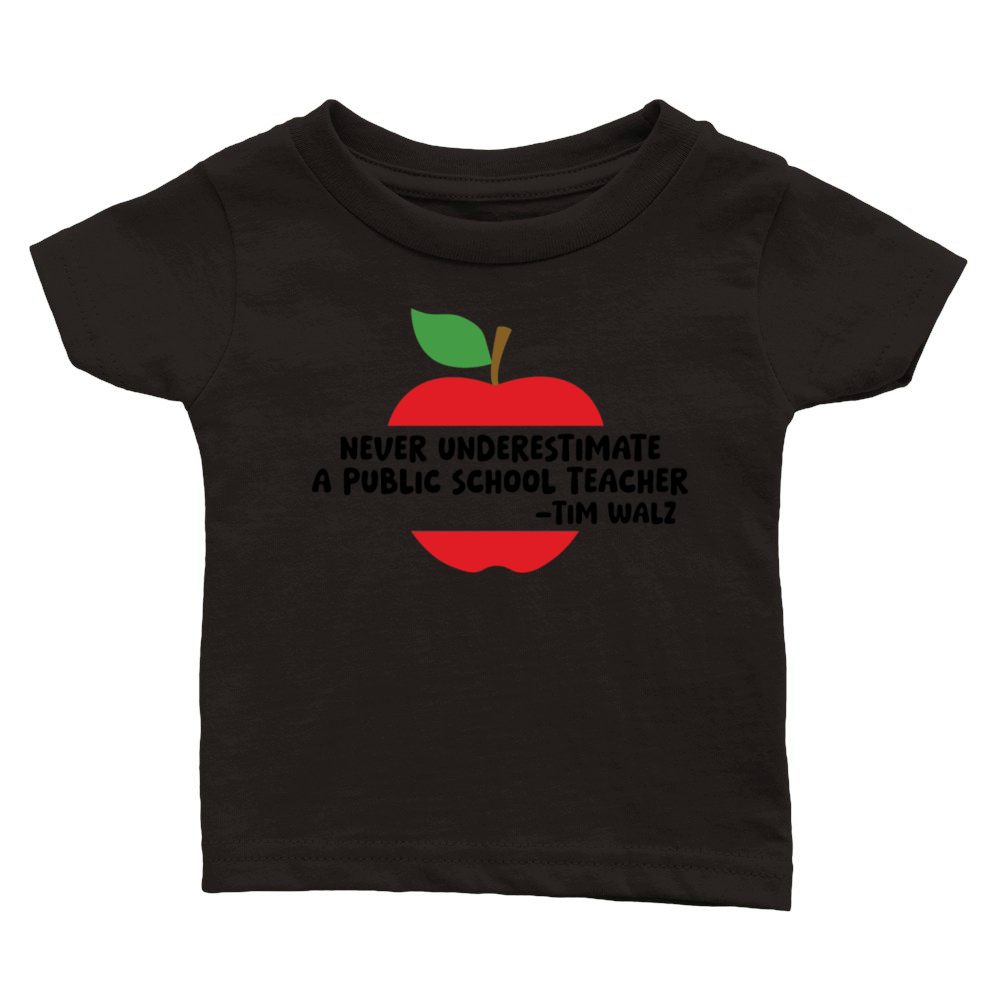 Never Underestimate A Public School Teacher - Tim Classic Baby Crewneck T-shirt