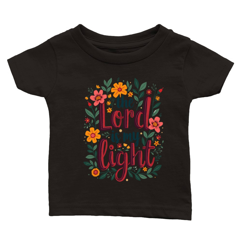 The Lord Is My Light Christian Quote Flower Floral Classic Baby Crewneck T-shirt